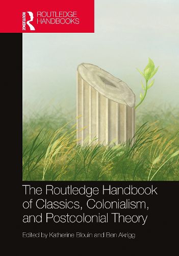 Cover image for The Routledge Handbook of Classics, Colonialism, and Postcolonial Theory