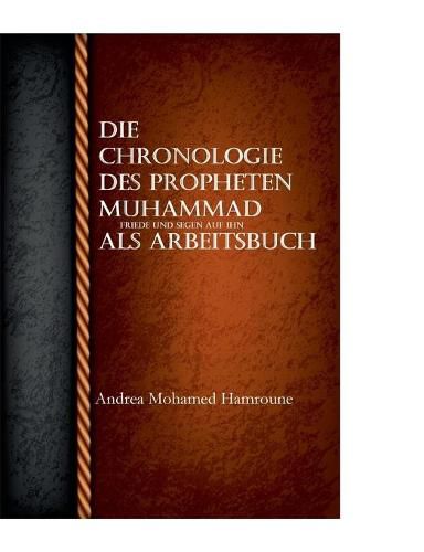 Cover image for Die Chronologie des Propheten Muhammad als Arbeitsbuch