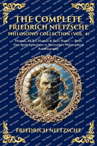 Cover image for The Complete Friedrich Nietzsche Philosophy Collection (Vol. 4)