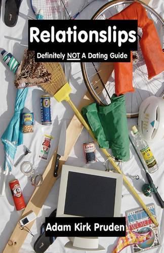 Cover image for Relationslips: Definitely NOT A Dating Guide