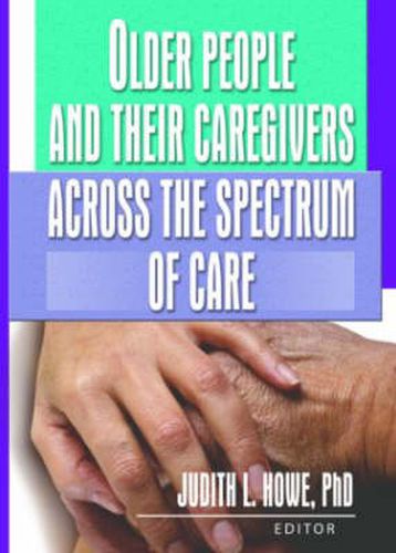 Cover image for Older People and Their Caregivers Across the Spectrum of Care