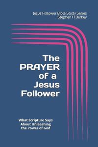 Cover image for The PRAYER of a Jesus Follower