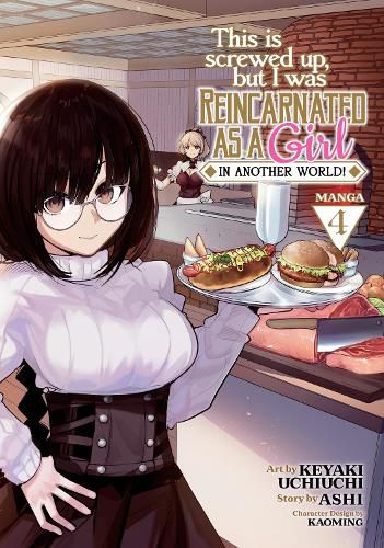 Cover image for This Is Screwed Up, but I Was Reincarnated as a GIRL in Another World! (Manga) Vol. 4