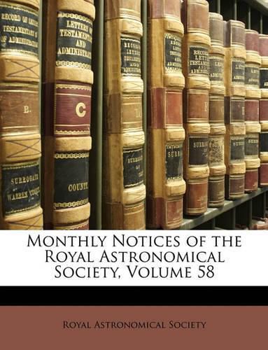 Cover image for Monthly Notices of the Royal Astronomical Society, Volume 58