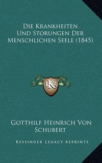 Cover image for Die Krankheiten Und Storungen Der Menschlichen Seele (1845)