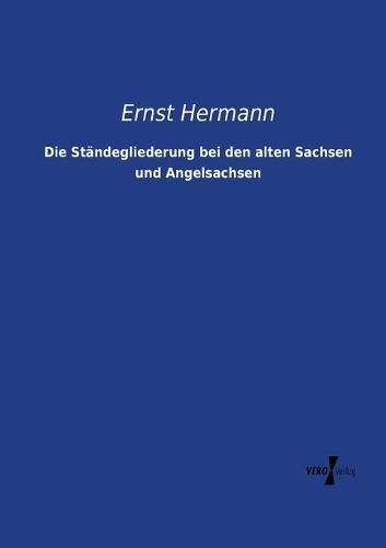 Die Standegliederung bei den alten Sachsen und Angelsachsen