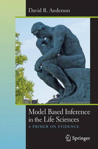 Cover image for Model Based Inference in the Life Sciences: A Primer on Evidence