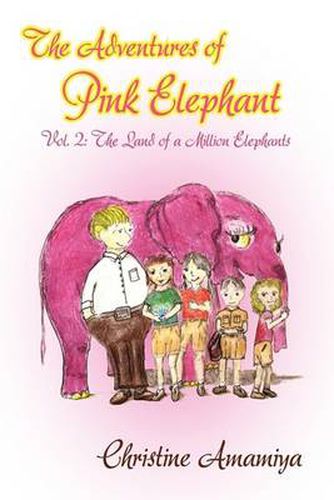 Cover image for The Adventures of Pink Elephant Vol. II: The Land of a Million Elephants