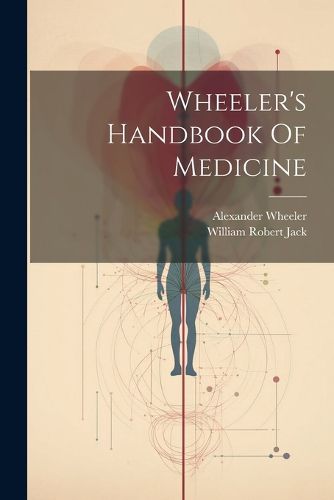 Wheeler's Handbook Of Medicine