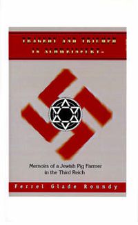 Cover image for Tragedy and Triumph in Schweinfurt: Memoirs of a Jewish Pig Farmer in the Third Reich