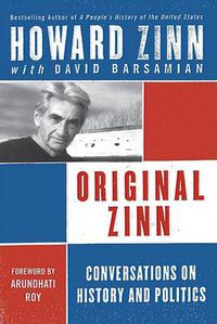 Cover image for Original Zinn: Conversations On History And Politics