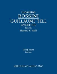 Cover image for Guillaume Tell Overture: Study score