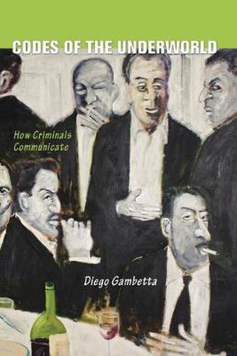 Cover image for Codes of the Underworld: How Criminals Communicate