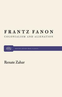 Cover image for Frantz Fanon: Colonialism and Alienation: Concerning Frantz Fanon's Political Theory