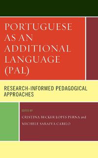 Cover image for Portuguese as an Additional Language (PAL): Research-Informed Pedagogical Approaches
