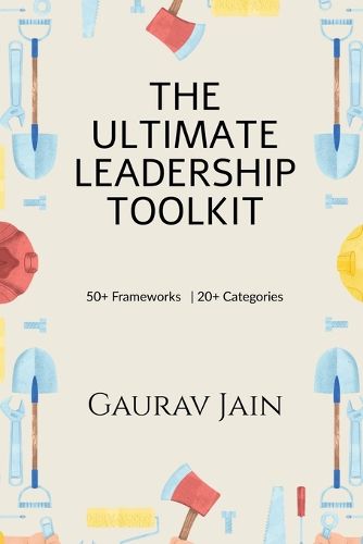 The Ultimate Leadership Toolkit