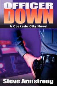 Cover image for Officer Down: A Cockade City Novel