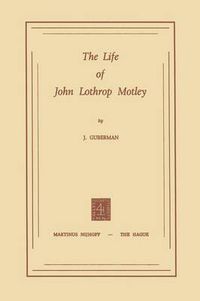 Cover image for The Life of John Lothrop Motley