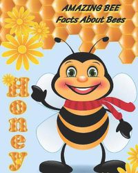 Cover image for Amazing Bee: Facts About Bees