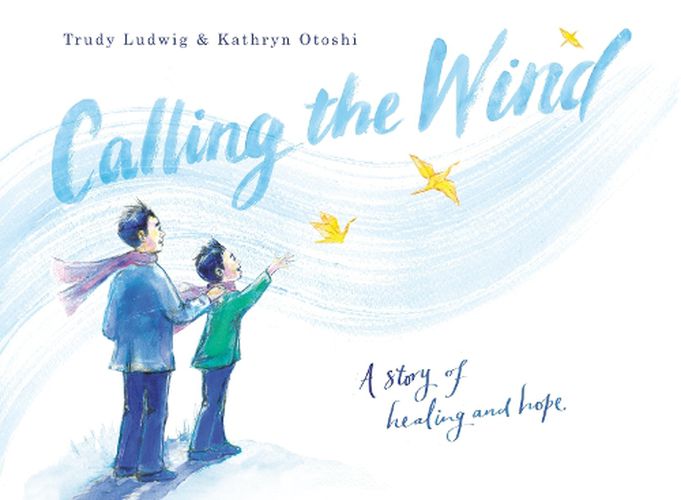 Cover image for Calling the Wind: A Story of Healing and Hope