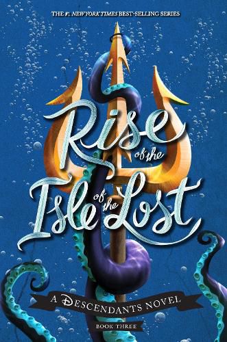 Cover image for Rise of the Isle of the Lost (a Descendants Novel): A Descendants Novel