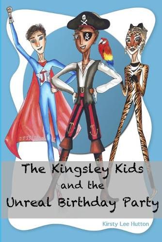 Cover image for The Kingsley Kids and the Unreal Birthday Party