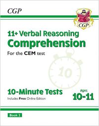 Cover image for 11+ CEM 10-Minute Tests: Comprehension - Ages 10-11 Book 2 (with Online Edition)