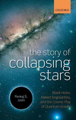 Cover image for The Story of Collapsing Stars: Black Holes, Naked Singularities, and the Cosmic Play of Quantum Gravity