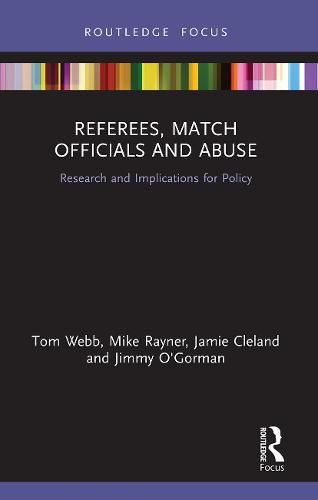 Cover image for Referees, Match Officials and Abuse: Research and Implications for Policy