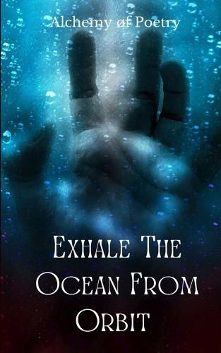 Cover image for Exhale The Ocean From Orbit