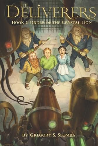 Cover image for The Deliverers 2: Order of the Crystal Lion