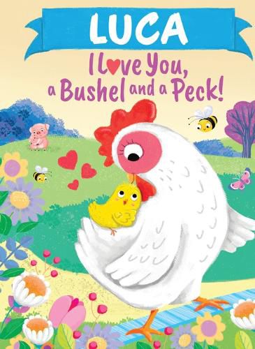 Cover image for Luca I Love You a Bushel and a Peck