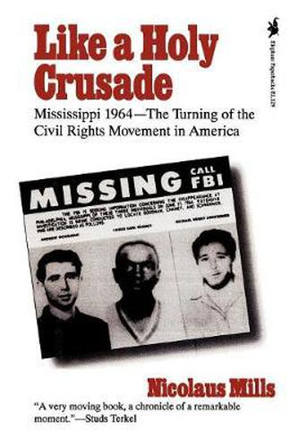 Cover image for Like a Holy Crusade: Mississippi 1964 -- The Turning of the Civil Rights Movement in America