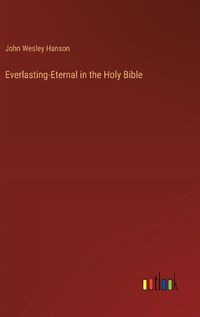 Cover image for Everlasting-Eternal in the Holy Bible