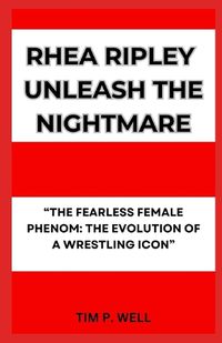 Cover image for Rhea Ripley Unleash the Nightmare