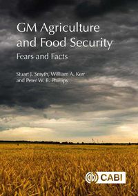 Cover image for GM Agriculture and Food Security: Fears and Facts
