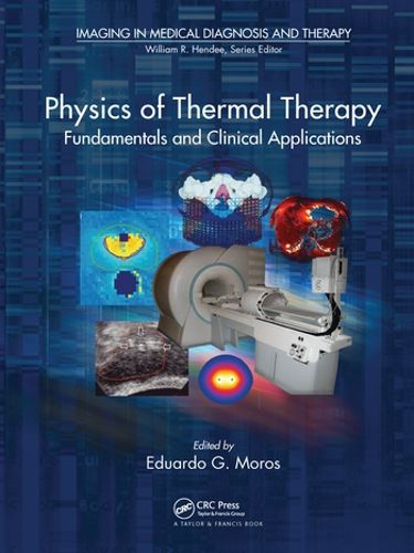 Cover image for Physics of Thermal Therapy: Fundamentals and Clinical Applications