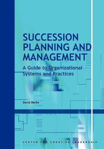 Cover image for Succession Planning and Management: A Guide to Organizational Systems and Practices