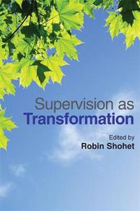 Cover image for Supervision as Transformation: A Passion for Learning