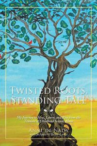 Cover image for Twisted Roots, Standing Tall