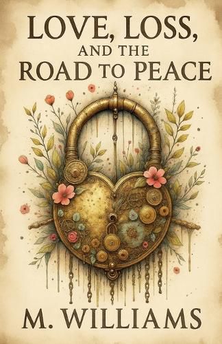 Cover image for Love, Loss, and the Road to Peace