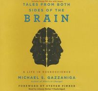 Cover image for Tales from Both Sides of the Brain: A Life in Neuroscience
