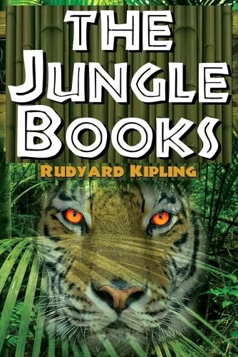Cover image for The Jungle Books - Rudyard Kipling's The First and Second Jungle Book in One Complete Volume