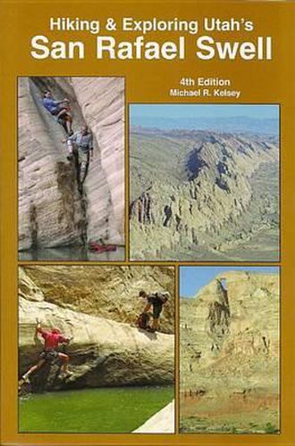 Cover image for Hiking and Exploring Utah's San Rafael Swell