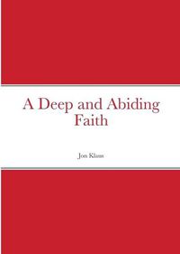Cover image for A Deep and Abiding Faith