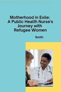 Cover image for Motherhood in Exile