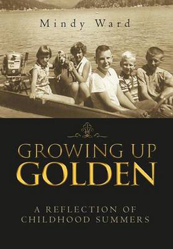 Cover image for Growing Up Golden: A Reflection of Childhood Summers