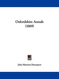 Cover image for Oxfordshire Annals (1869)