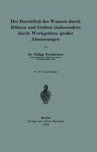 Cover image for Der Durchfluss des Wassers durch Roehren und Graben insbesondere durch Werkgraben grosser Abmessungen