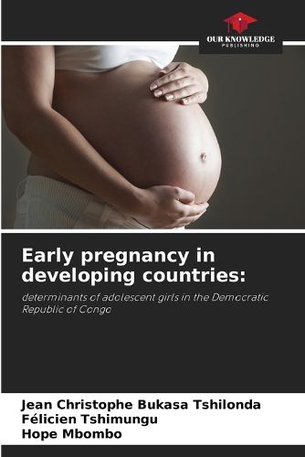 Cover image for Early pregnancy in developing countries